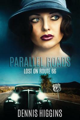 Parallel Roads (Lost on Route 66) by Dennis Higgins