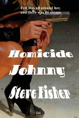 Homicide Johnny by Steve Fisher