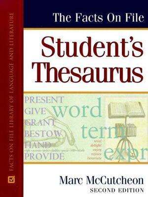 The Facts on File Student's Thesaurus by Marc McCutcheon