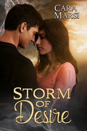 Storm of Desire by Cara Marsi