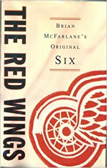 The Red Wings by Brian McFarlane