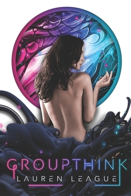 Groupthink by Lauren League