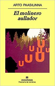 El molinero aullador by Arto Paasilinna