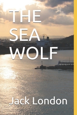 The Sea Wolf by Jack London