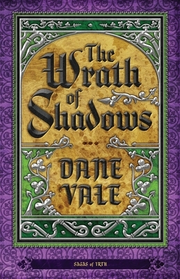 The Wrath of Shadows by Dane Vale