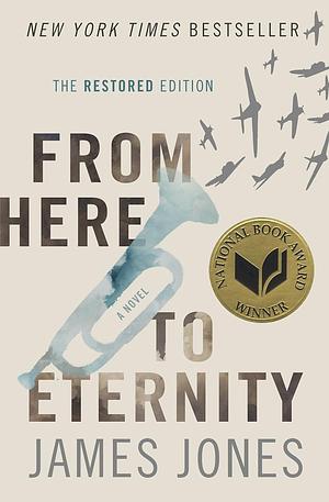 From Here to Eternity: The Restored Edition by James Jones