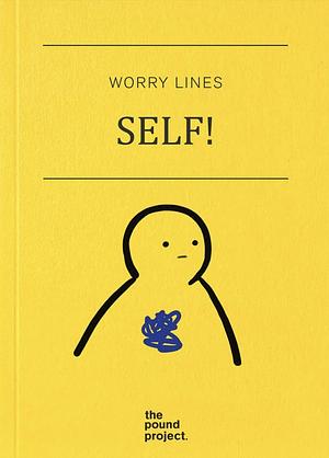 SELF! by Worry Lines