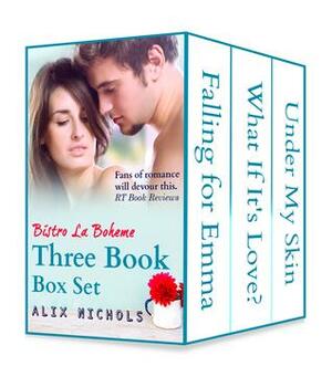 Bistro La Bohème Three Book Box Set by Alix Nichols