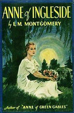 ANNE OF INGLESIDE by L.M. Montgomery
