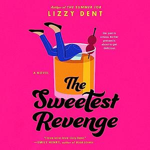 The Sweetest Revenge by Lizzy Dent