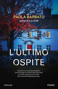 L'ultimo ospite by Paola Barbato