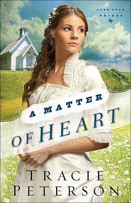 A Matter of Heart by Tracie Peterson