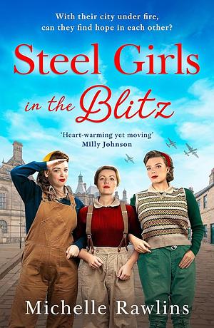 Steel Girls in the Blitz by Michelle Rawlins