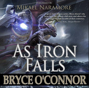 As Iron Falls by Bryce O'Connor