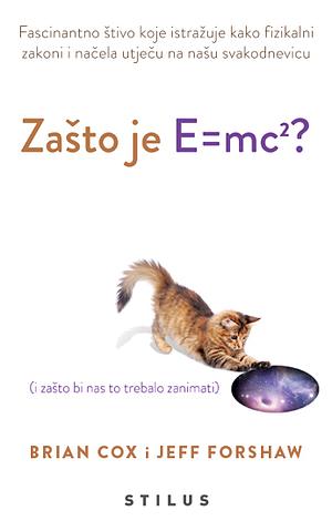 Zašto je E = mc2? by Jeffrey R. Forshaw, Brian Cox