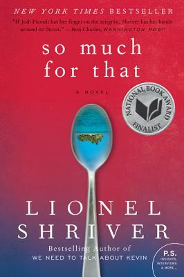 So Much for That by Lionel Shriver