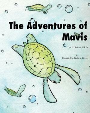 The Adventures of Mavis by Lisa H. Aofrate Ed D.