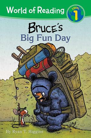 World of Reading: Mother Bruce: Bruce's Big Fun Day: Level 1 by Ryan T. Higgins, Ryan T. Higgins