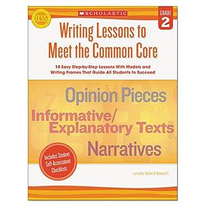Writing Lessons to Meet the Common Core: Grade 2 by Linda Beech