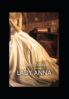 Lady Anna Annotated by Anthony Trollope