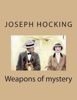 Weapons of mystery by Joseph Hocking