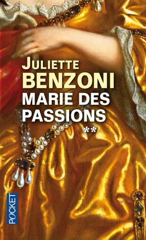 Marie des passions by Juliette Benzoni