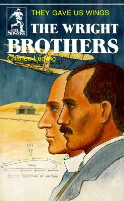 Wright Brothers (Sowers Series) by Charles Ludwig, Ludwig Charles