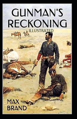 Gunman's Reckoning Illustrated by Max Brand