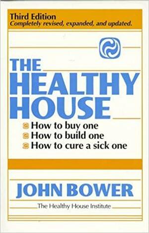 Healthy House by John Bower