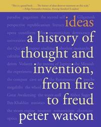 Ideas: A History by Peter Watson