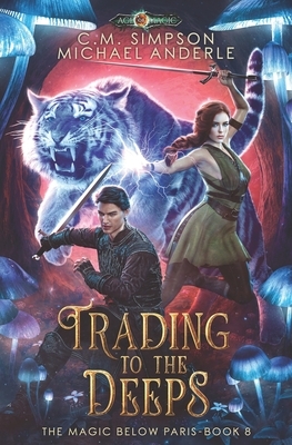 Trading to the Deeps by Michael Anderle, C. M. Simpson