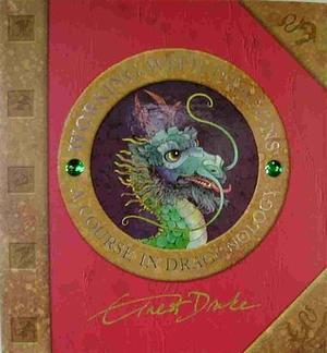 Working With Dragons: A Course In Dragonology by Ernest Drake