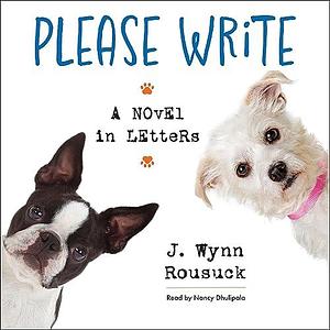 Please Write by J. Wynn Rousuck