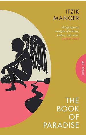 The Book of Paradise: The Marvellous Life Story of Samuel Abba Strewth by Robert Adler Peckerar, Itzik Manger