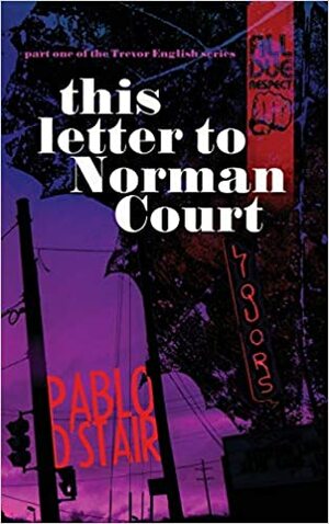 This Letter to Norman Court by Pablo D'Stair