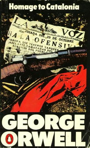 Homage to Catalonia and Looking Back on the Spanish War by George Orwell