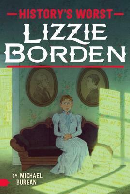 Lizzie Borden by Michael Burgan