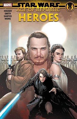 Star Wars: Age of Republic: Heroes by Wilton Santos, Jody Houser, Jody Houser, Cory Smith