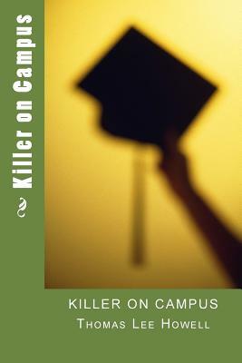 Killer on Campus by Thomas Lee Howell