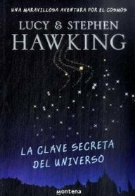 La clave secreta del universo by Lucy Hawking, Stephen Hawking