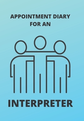 Appointment Diary for an Interpreter: This is a quarterly diary with full day pages so that you have space to totally plan your day of appointments IN by Krisanto Studios