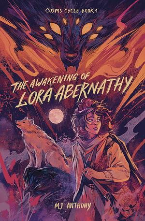 The Awakening of Lora Abernathy by MJ Anthony