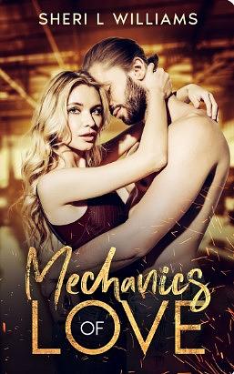 Mechanics of Love by Sheri L. Williams