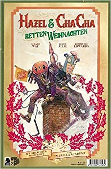The Umbrella Academy Weihnachtssonderheft: Hazel & Cha Cha retten Weihnachten by Scott Allie, Gerard Way