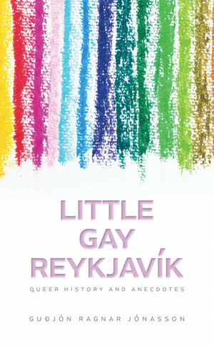 Little Gay Reykjavík by Guðjón Ragnar Jónasson