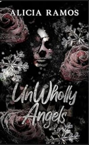 UnWholly Angels by Alicia Ramos