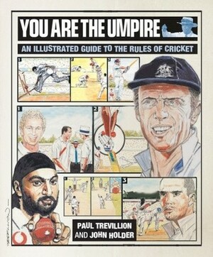 You Are the Umpire: An Illustrated Guide to the Laws of Cricket by David Hills, Shane Warne, John Holder, Giles Richards