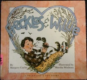 Freckles and Willie, a Valentine's Day Story by Margery Cuyler, Marsha Winborn