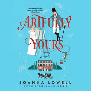 Artfully Yours by Joanna Lowell