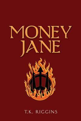 Money Jane by T.K. Riggins